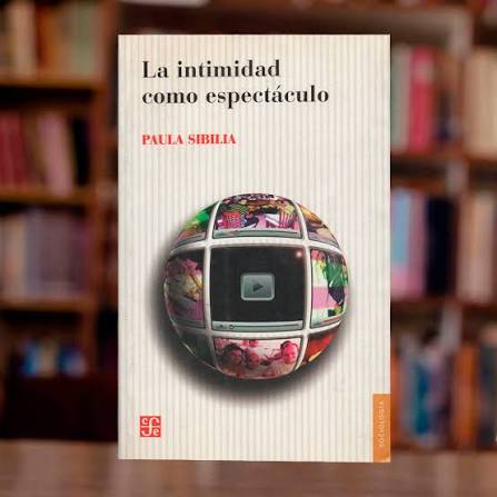 La intimidad como Espectáculo